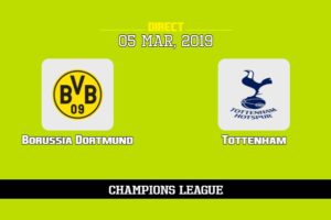 Sur quelle chaîne voir Borussia Dortmund Tottenham, TV, streaming, stats compos probables, | Ligue des champions UEFA 5/3/2019