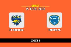 Sur quelle chaîne voir Sochaux Troyes, TV, streaming | Ligue 2 15/3/2019