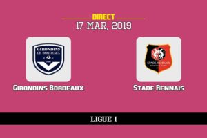 Sur quelle chaîne voir Bordeaux Rennes, TV, streaming, compos probables | Ligue 1 17/3/2019