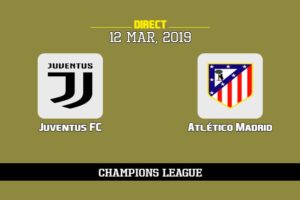 Sur quelle chaîne voir Juventus Atletico Madrid, TV, streaming, compos probables | Ligue des champions UEFA 12/3/2019