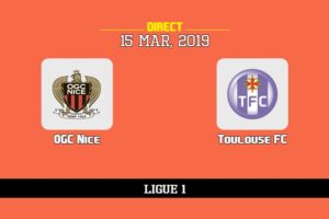 Sur quelle chaîne voir Nice Toulouse, TV, streaming, compos probables | Ligue 1 15/3/2019