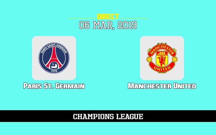 Diffusion PSG Man United: TV, streaming, compos probables | Ligue des champions UEFA 6/3/2019