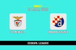 Sur quelle chaîne voir Benfica Dinamo Zagreb, TV, streaming, compos probables | Ligue Europa UEFA 14/3/2019