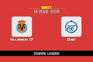 Sur quelle chaîne voir Villarreal Zenit, TV, streaming, compos probables | Ligue Europa UEFA 14/3/2019